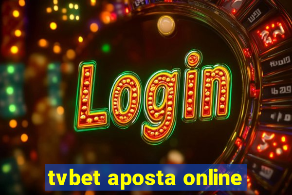 tvbet aposta online